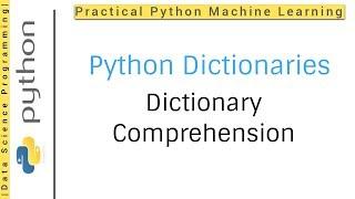 Python Dictionaries Tutorial 11 | Python dictionary comprehension | Python Dictionary Loop