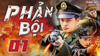 PHẢN BỘI - Tập 01 | Siêu Phẩm Kháng Nhật Hành Động Võ Thuật Hấp Dẫn Nhất 2024 | Thuyết Minh Full HD