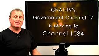 GNAT-TV's Government Channel 17 Is Moving To Channel 1084