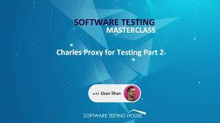 Charles Proxy Debugging for Software Testing