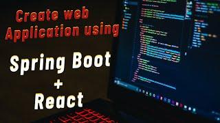 React + Spring Boot : Create Web Application using React, Spring Boot and MySQL | REST-API