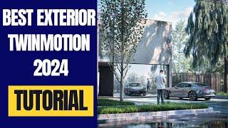 Twinmotion 2024 Best Exterior Tutorial