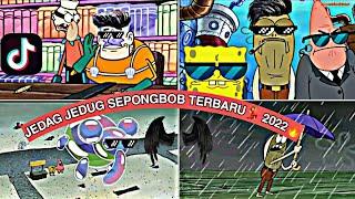 JEDAG JEDUG SEPONGBOB TERBARU ll VIRAL TIKTOK ️ ll YANG KALIAN CARI CARI 