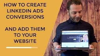 How to Create LinkedIn Ads Conversions And Add To Your Site