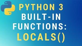 Python 3 locals() built-in function TUTORIAL