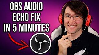 How to Fix Audio Echo Problems in OBS in 5 minutes || Elgato Game Capture and Stream Preview Issues