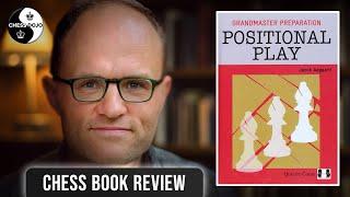 Positional Play by Jacob Aagaard, Dojo Book Review