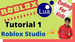 Coding for kids - Roblox Lua Tutorial 1 - Introduction to Roblox Studio