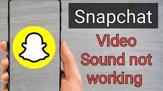 How to fix Snapchat video sound not working 2024