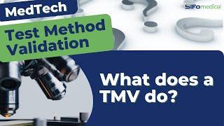 Test Method Validation for Medical Devices – What does a TMV do?