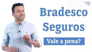 Bradesco Seguros. Vale a pena?