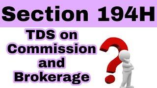#6 Sec 194H TDS on commission or brokerage