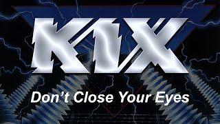 Kix - Don't Close Your Eyes (Lyrics) HQ Audio