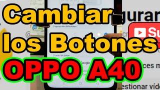 Como cambiar los BOTONES DE ABAJO del celular OPPO A40 A38 A20 A17 5G activar las flechas