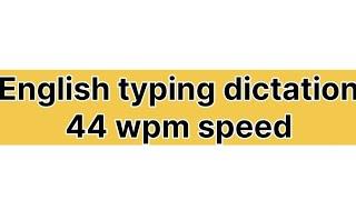 English typing 44wpm speed dictation @Stenowithcomputerknowledge