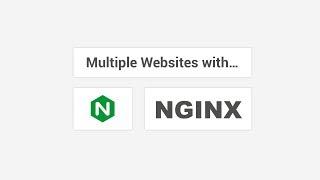 Using Nginx to Host Multiple Websites on One Server