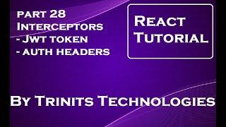 Part 28 React Tutorial | Axios in React | Axios interceptors | JWT token | Authentication headers