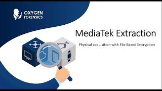 MediaTek Extraction: Physical Acquisition With File-Based Encryption