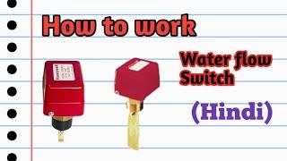 How to work water flow Switch ( fire sprinkler system)