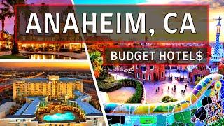 Anaheim Hotels | Top 10 Best Budget Hotels in Anaheim, California