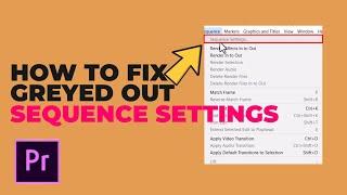 How To Enable Greyed Out Sequence Settings in premiere pro