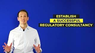 How to Build a 6 Figure Regulatory Consultancy EVEN if You've Never Created a Business Before