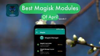 5 Best Magisk Modules of April 2020 | Lockdown Edition | Episode # 2