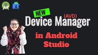 New the Device Manager in Android Studio - Virtual and Physical Device - 2023