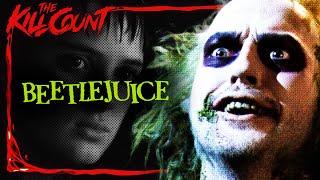 Beetlejuice (1988) KILL COUNT