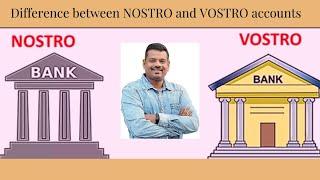 WHAT IS MEANT BY NOSTRO AND VOSTRO ACCOUNTS IN BANKS | HOW TO OPEN NOSTRO AND VOSTRO ACCOUNTS