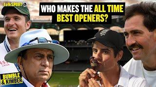 What Openers Make The ALL-TIME ULTIMATE Cricket XI?| Bumble & Kimber