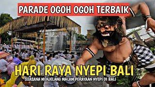 SITUASI PERAYAAN HARI RAYA NYEPI BALI  | OGOH OGOH BALI TERBAIK