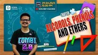COMBI ROOM 2.0 | ALCOHOLS, PHENOLS AND ETHERS| | AJITH | NEET CHEMISTRY | NEET 2023