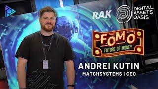 Andrei Kutin of Match Systems | RAK Digital Oasis!