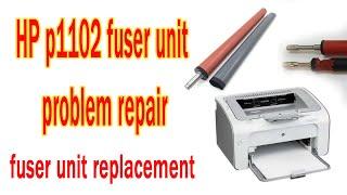 hp p1102 fuser replacement Repair Fuser unit