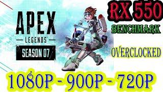 Apex Legends Season 7 RX 550 Overclocked Benchmark | 1080p | 900p | 720p