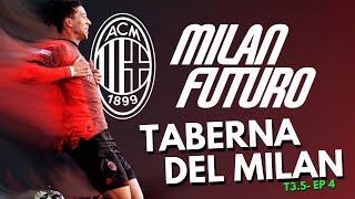 La Taberna del Milan Temporada 3.5 - Episodio 4 "MILAN FUTURO"