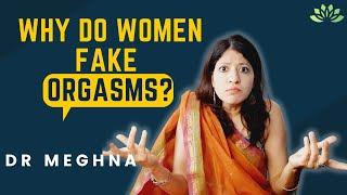 3 reasons why women fake Orgasms | The Therapist Mommy