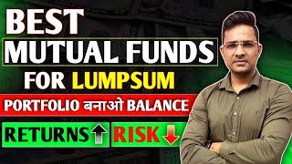 Best mutual funds for lumpsum|best lumpsum for 2024