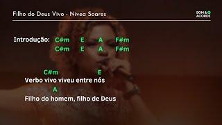 CIFRA | FILHO DO DEUS VIVO @NiveaSoaresOfficial | Som & Acorde