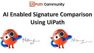 Signature Comparison from images | AI Enabled usecase to match signatures in UiPath using AI Center