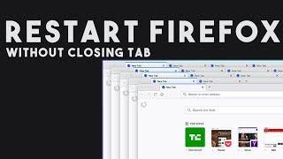 How To Restart Firefox Without Closing The Opened Tab