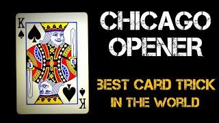 Chicago opener AKA the best card trick in the world tutorial