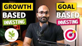 Growth Based VS Goal Based Investing | What is Best for You? | Investing for Wealth