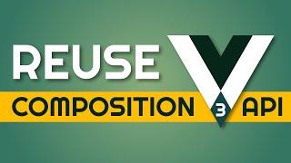 Composable Logic in Vue 3