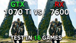 GTX 1070 Ti vs RX 7600 | Test In 16 Games at 1080p | 2023