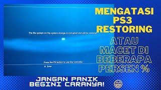 CARA MUDAH NGATASIN PS3 RESTORING/MACET DI BEBERAPA%