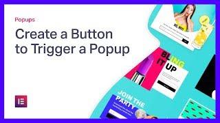 Create a Button to Trigger an Onclick Popup in Elementor [PRO]