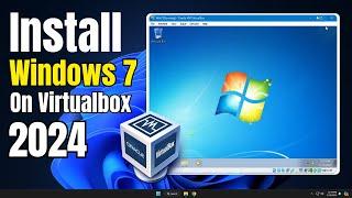 How to Install Windows 7 on VirtualBox (2024) Step by step
