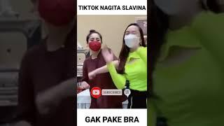 Tiktok nagita slavina gak pake bra